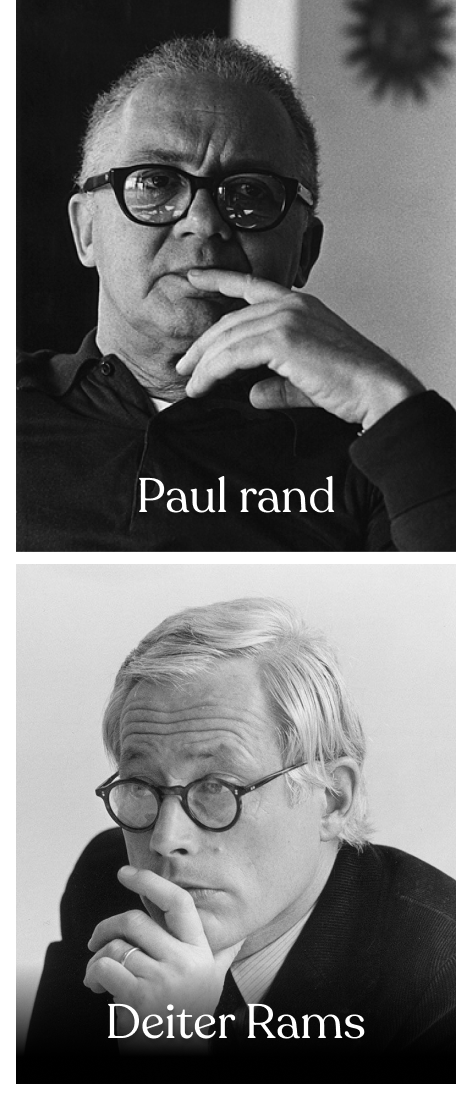 Paul Rand and Dieter Rams